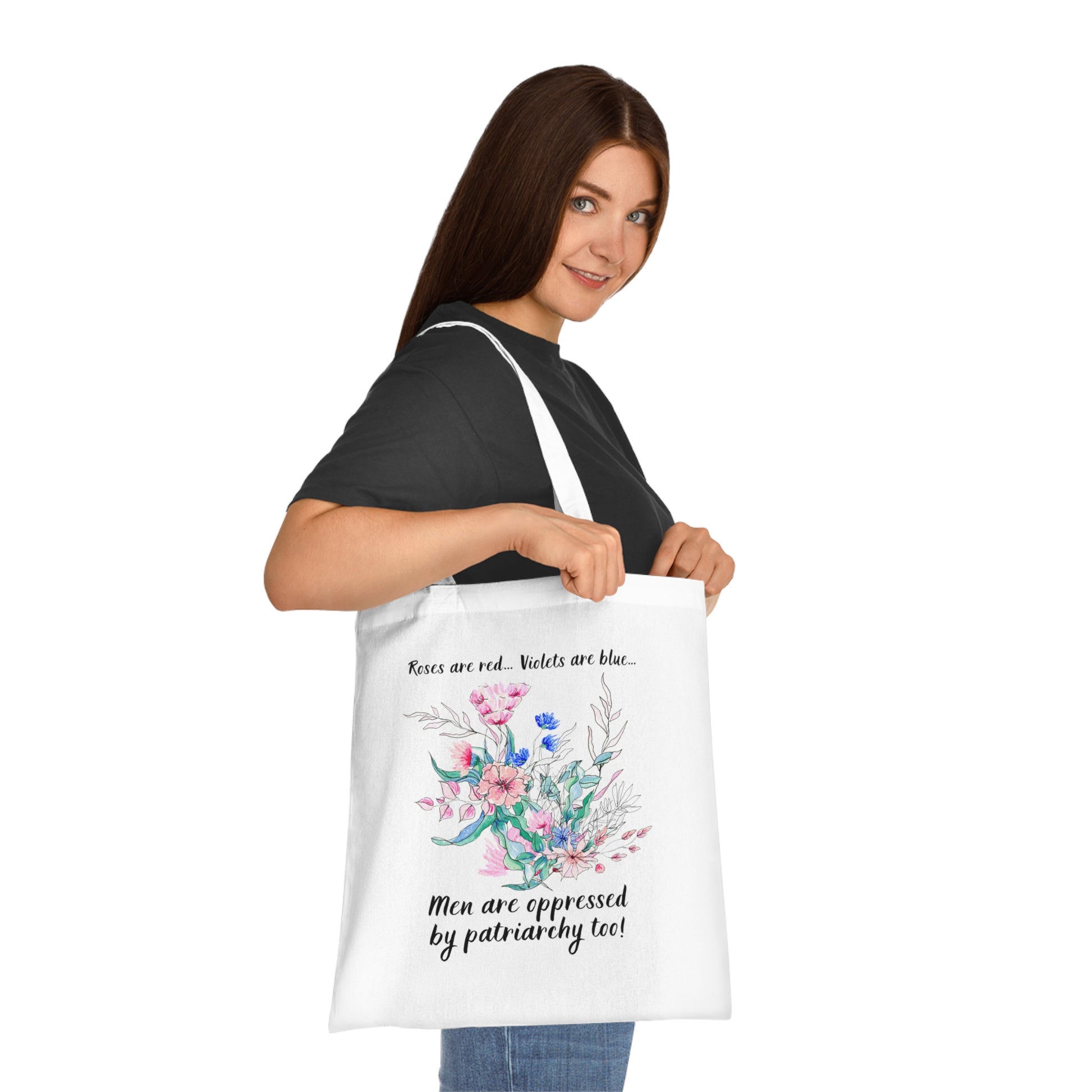 Tote Bag - "Roses are red, Violets are blue... Men are oppressed by patriarchy too!"
