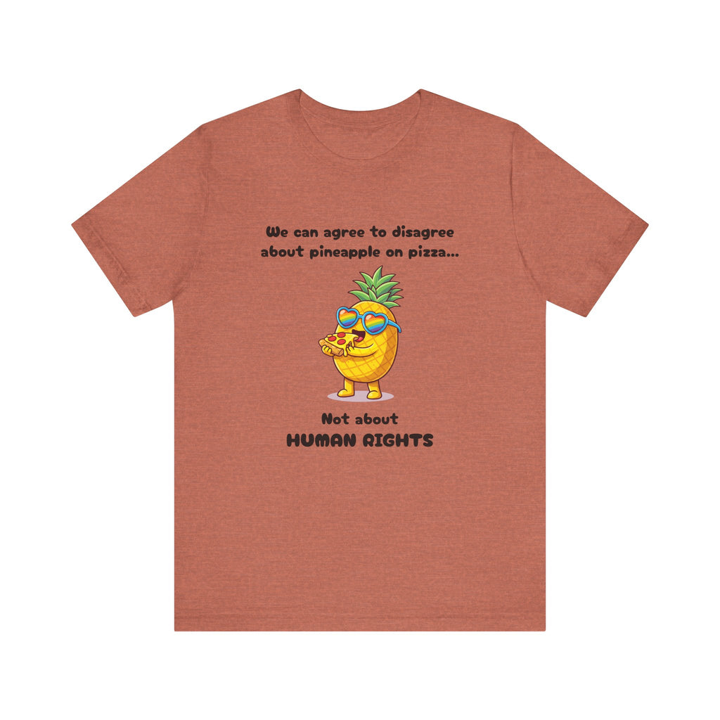 T-shirt - Pineapple on pizza & Human Rights