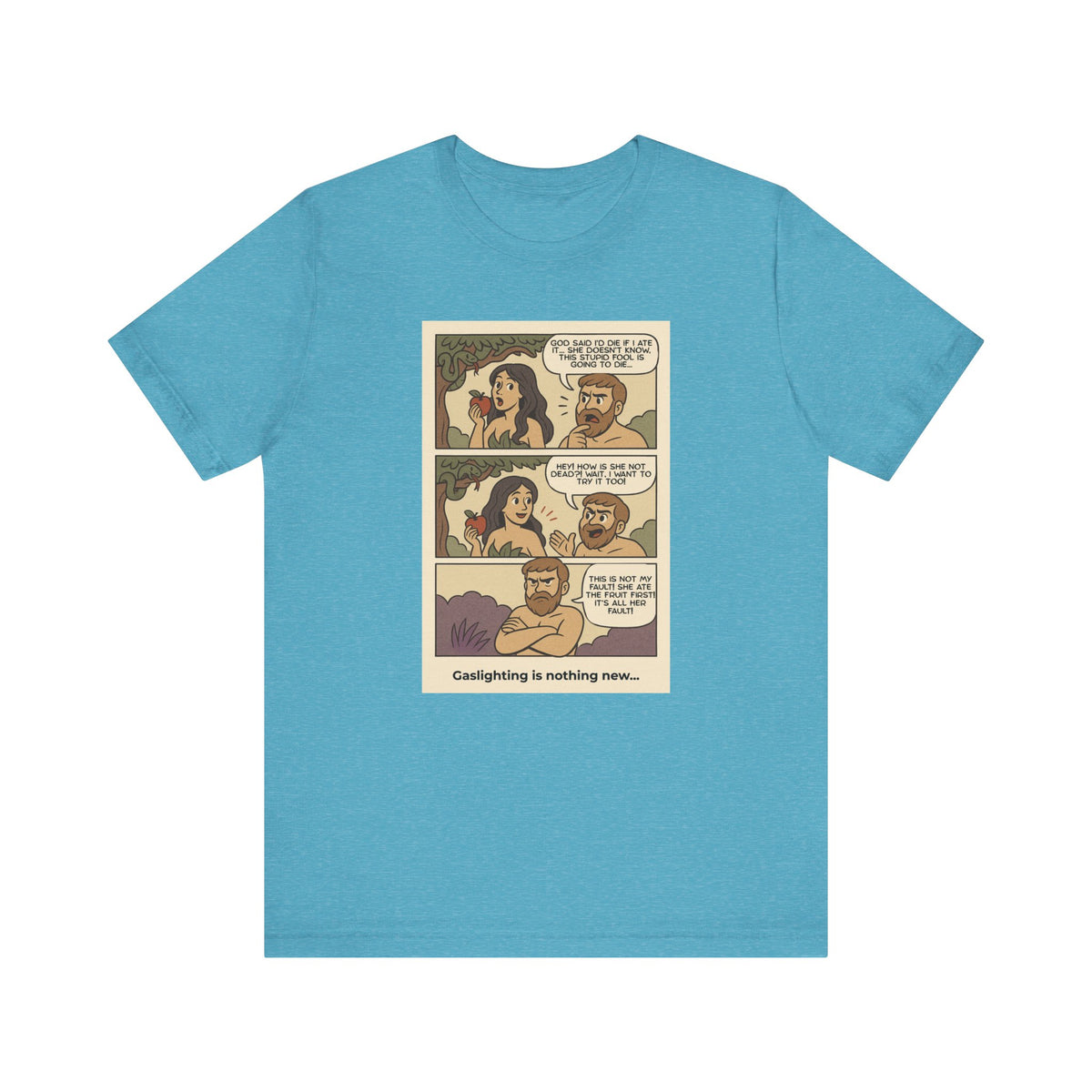 T-shirt - Adam & Eve... Gaslighting is nothing new