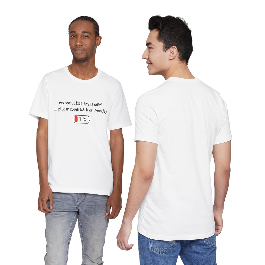 T-Shirt - My social battery is dead...