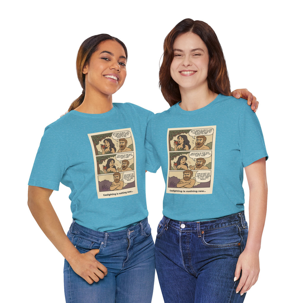 T-shirt - Adam & Eve... Gaslighting is nothing new