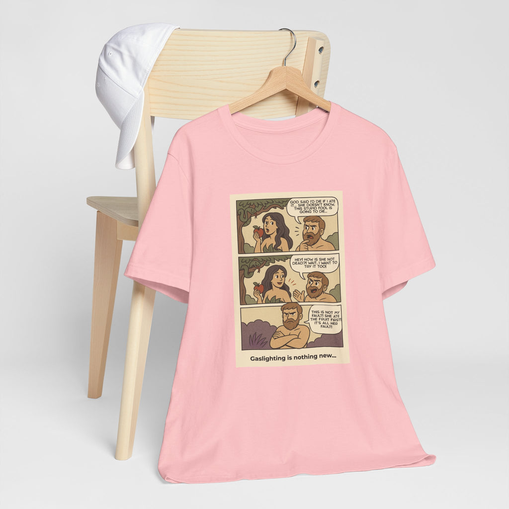 T-shirt - Adam & Eve... Gaslighting is nothing new