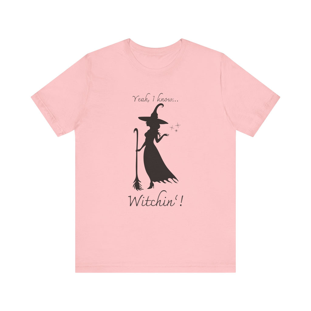 T-shirt - Witchin’!