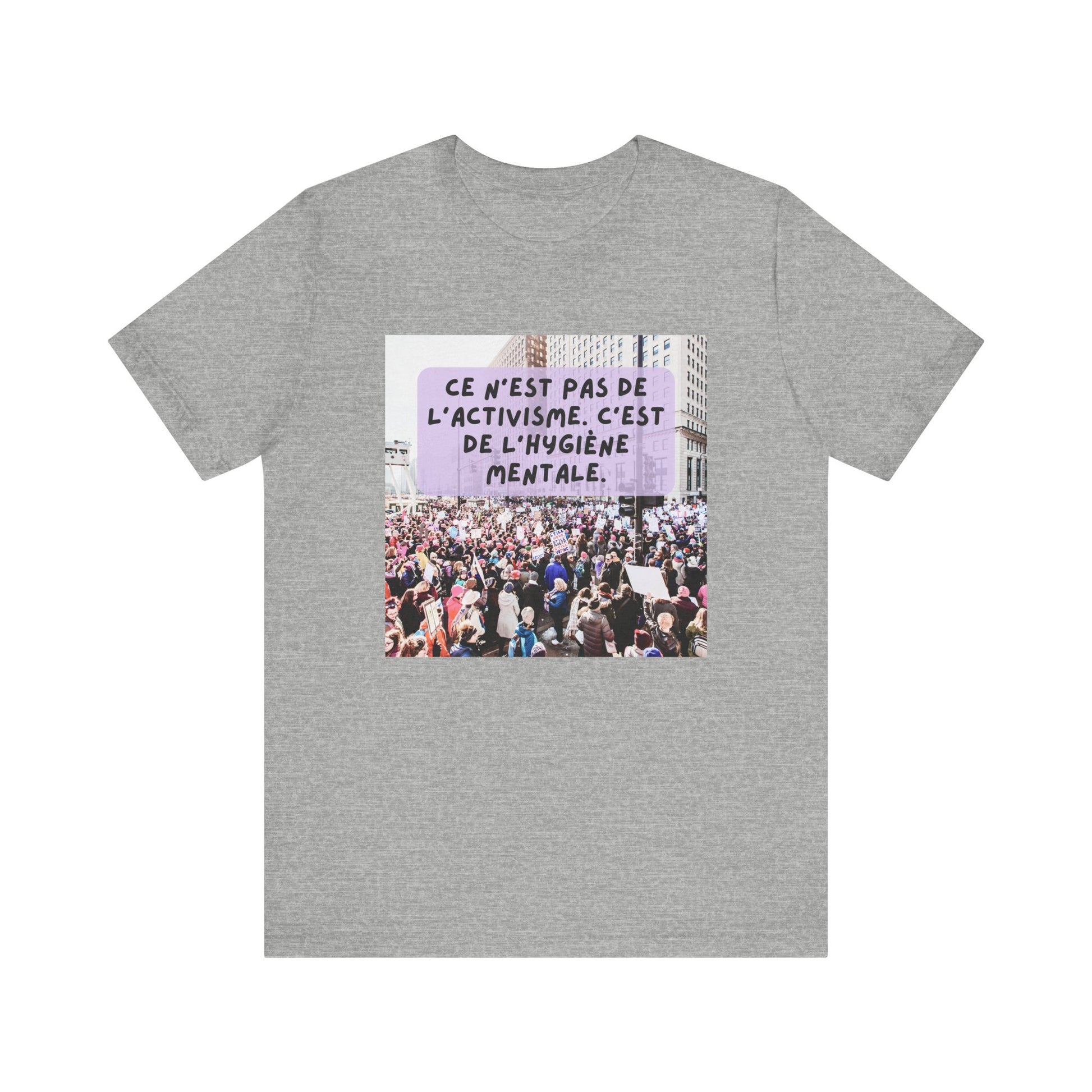 T-shirt - Ce n'est pas de l'activisme, c'est de l'hygiène mentale