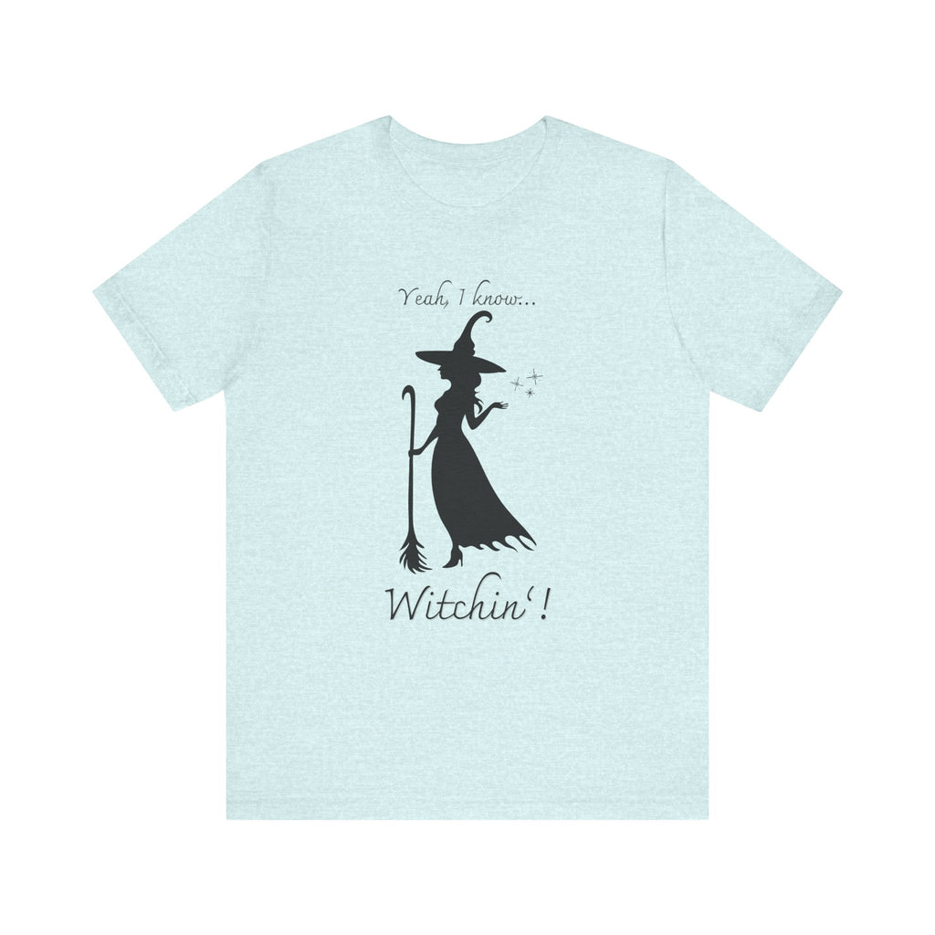 T-shirt - Witchin’!