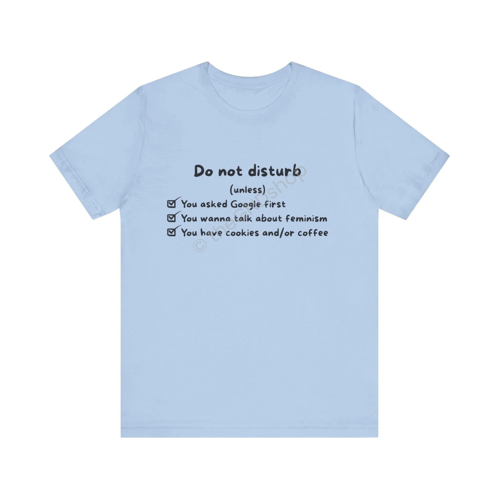 Unisex T-Shirt - Do not disturb (unless)