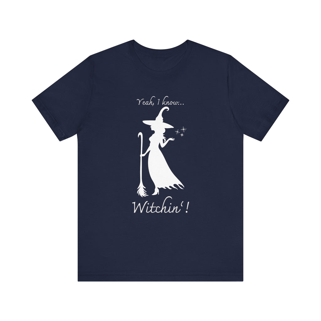 T-shirt - Witchin’!