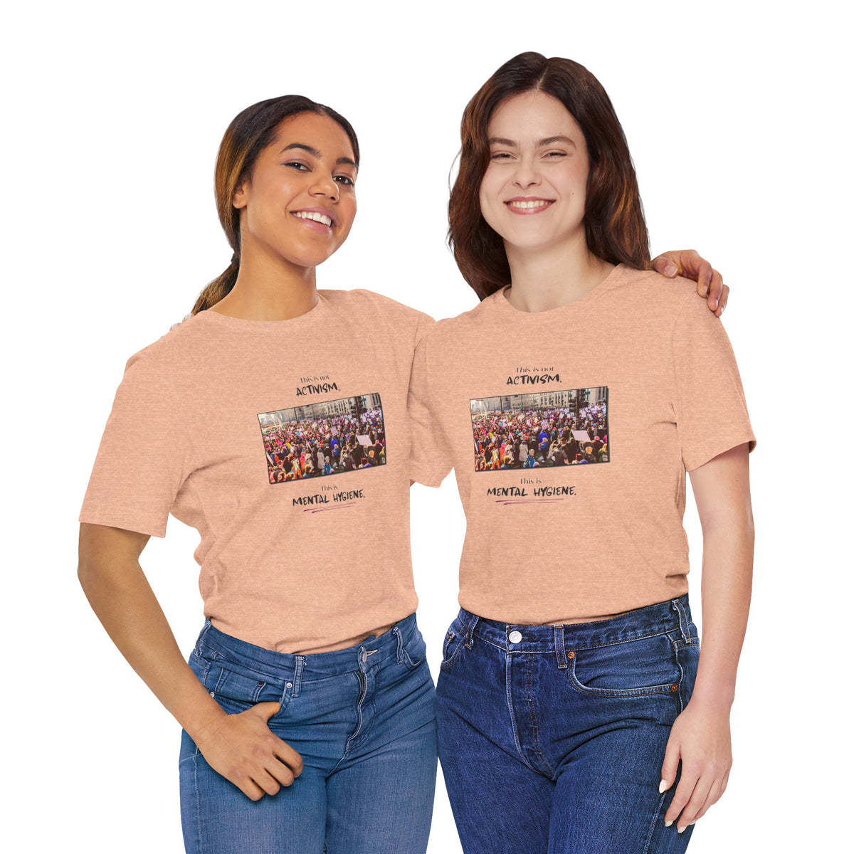 T-shirt - This is not activism, it's mental hygiene