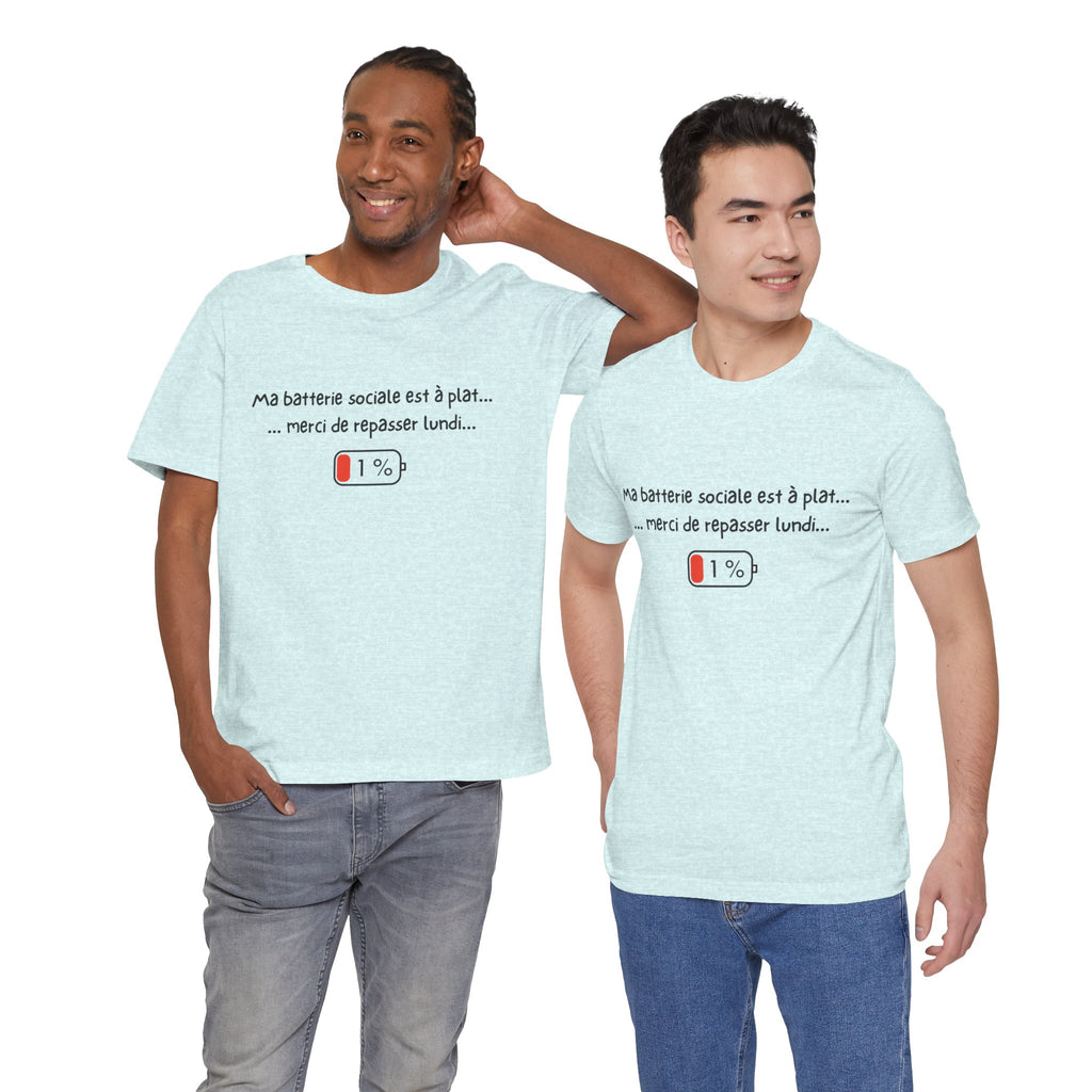 Unisex T-Shirt - My social battery is dead... please come back on Monday