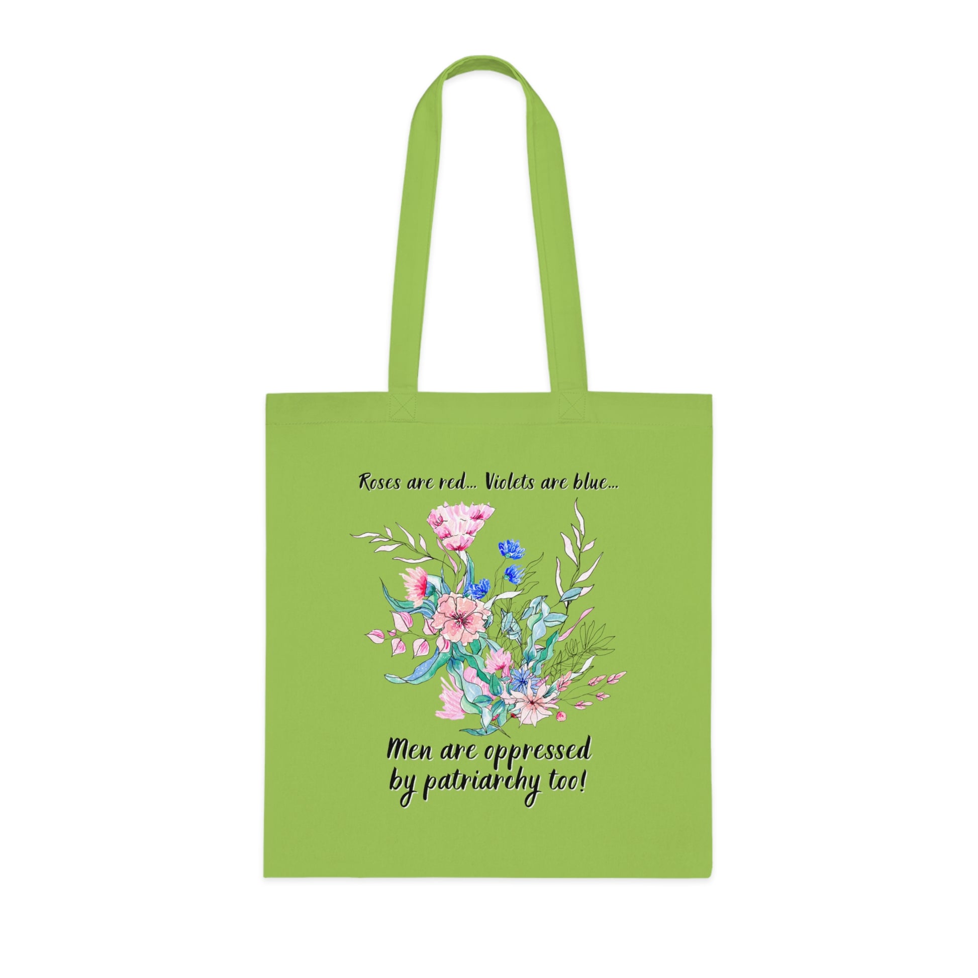 Tote Bag - "Roses are red, Violets are blue... Men are oppressed by patriarchy too!"
