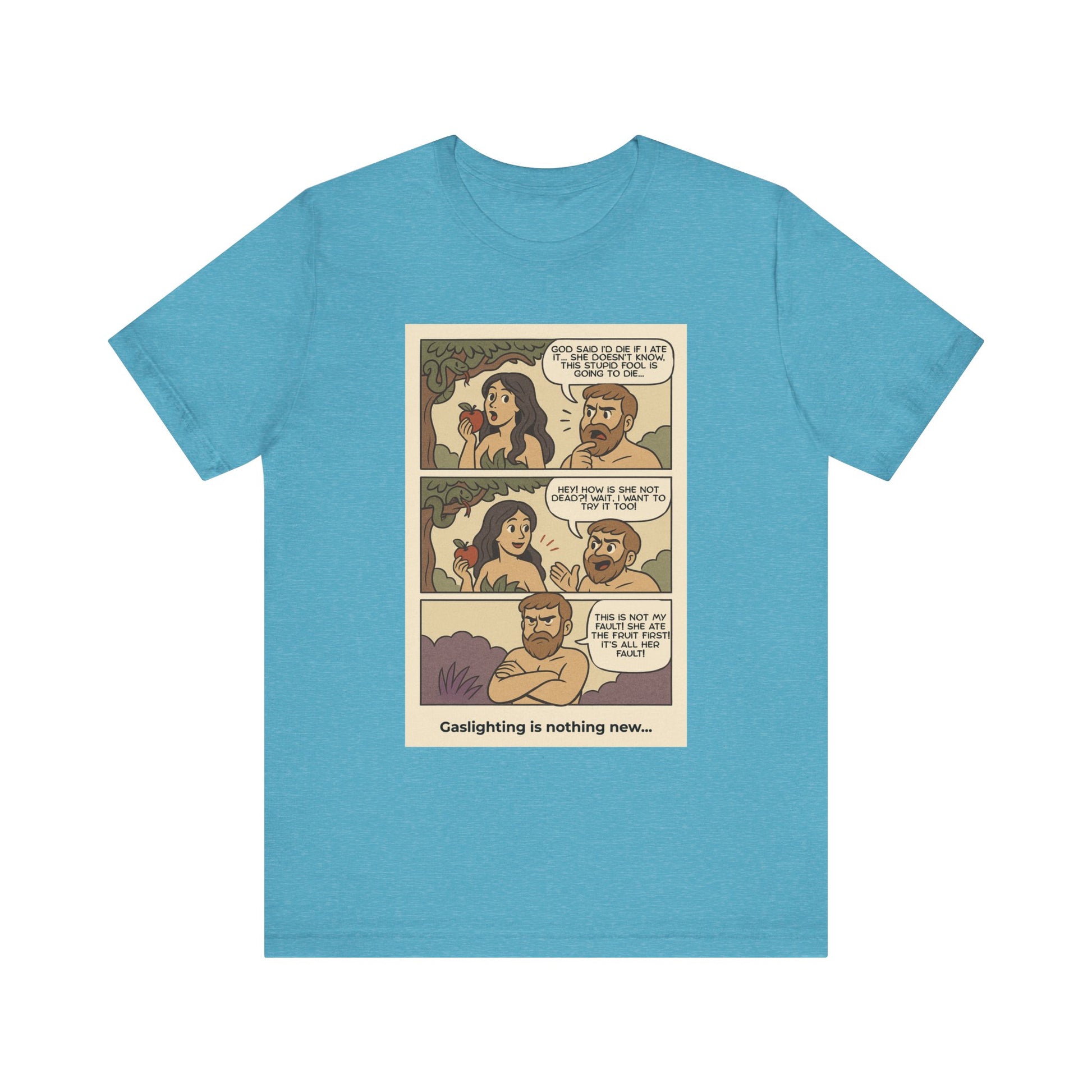 T-shirt - Adam & Eve... Gaslighting is nothing new