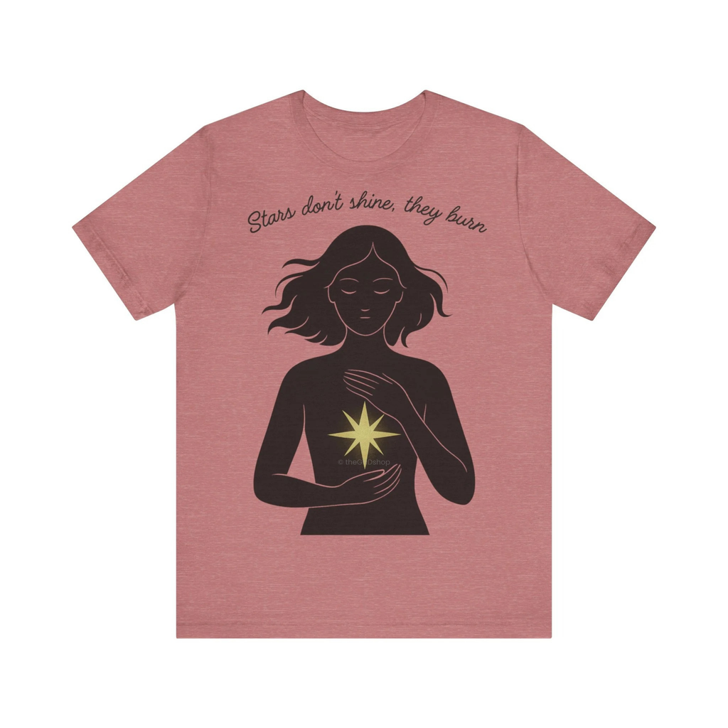 T-Shirt Unisex - Stars don't shine, they burn