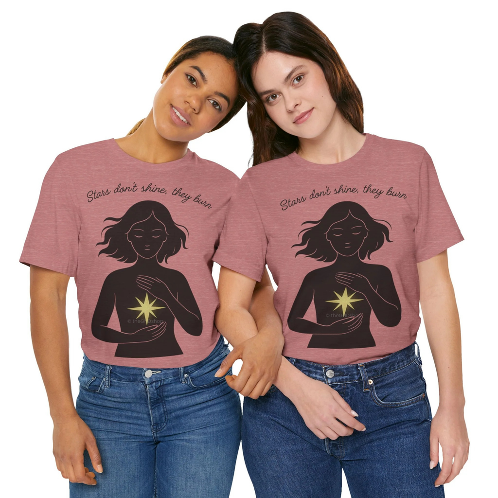 T-Shirt Unisex - Stars don't shine, they burn