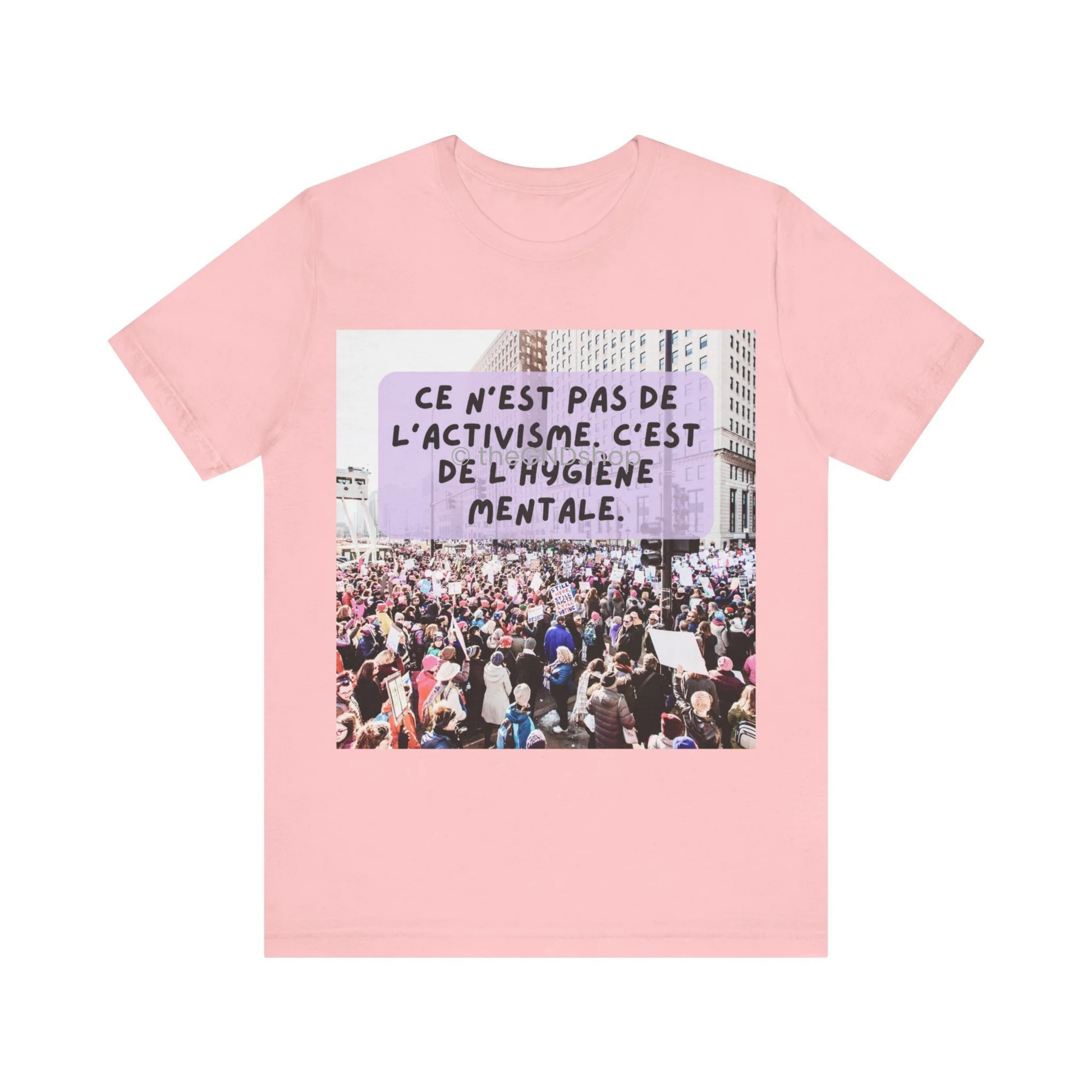 T-shirt Unisex - Ce n'est pas de l'activisme, c'est de l'hygiène mentale