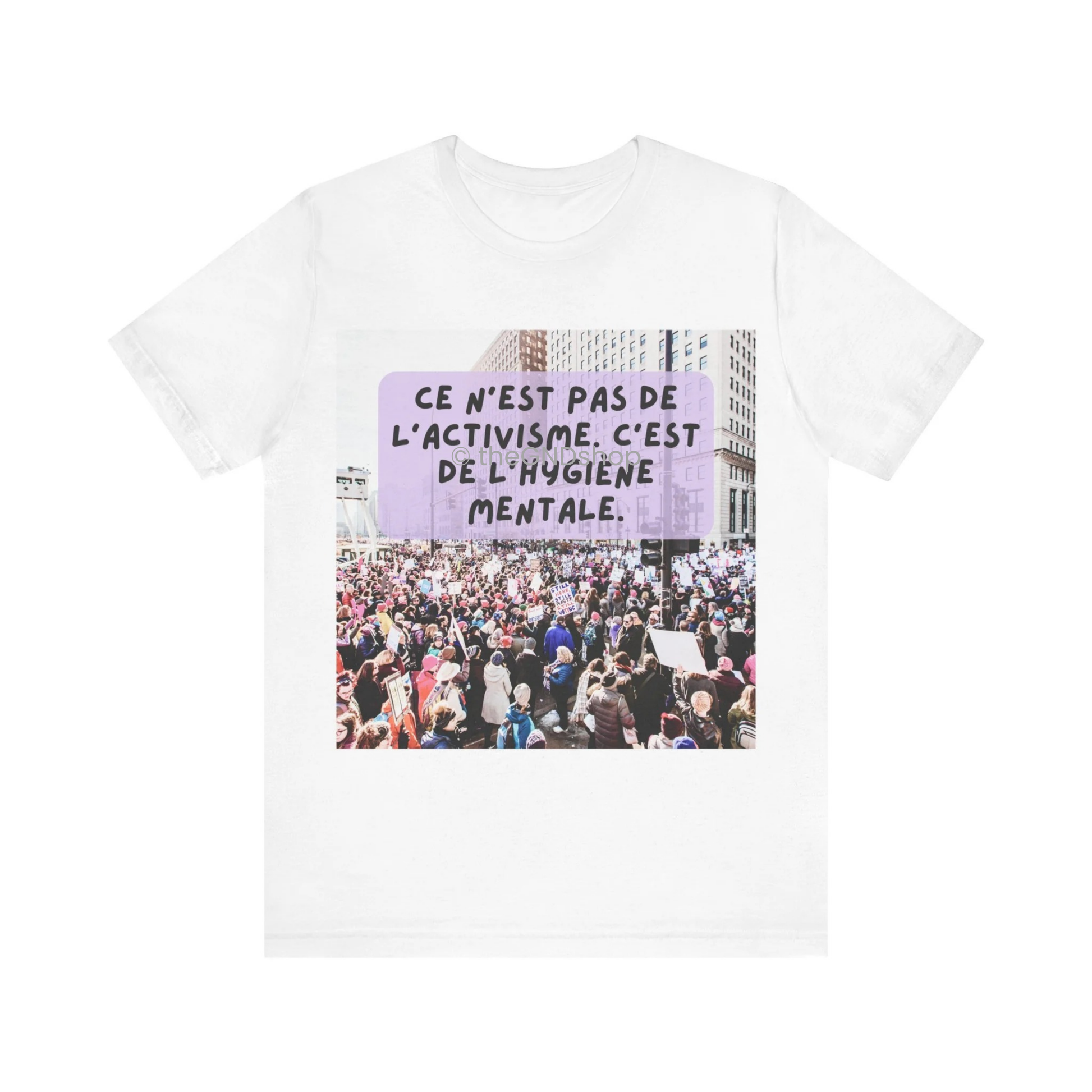 T-shirt Unisex - Ce n'est pas de l'activisme, c'est de l'hygiène mentale