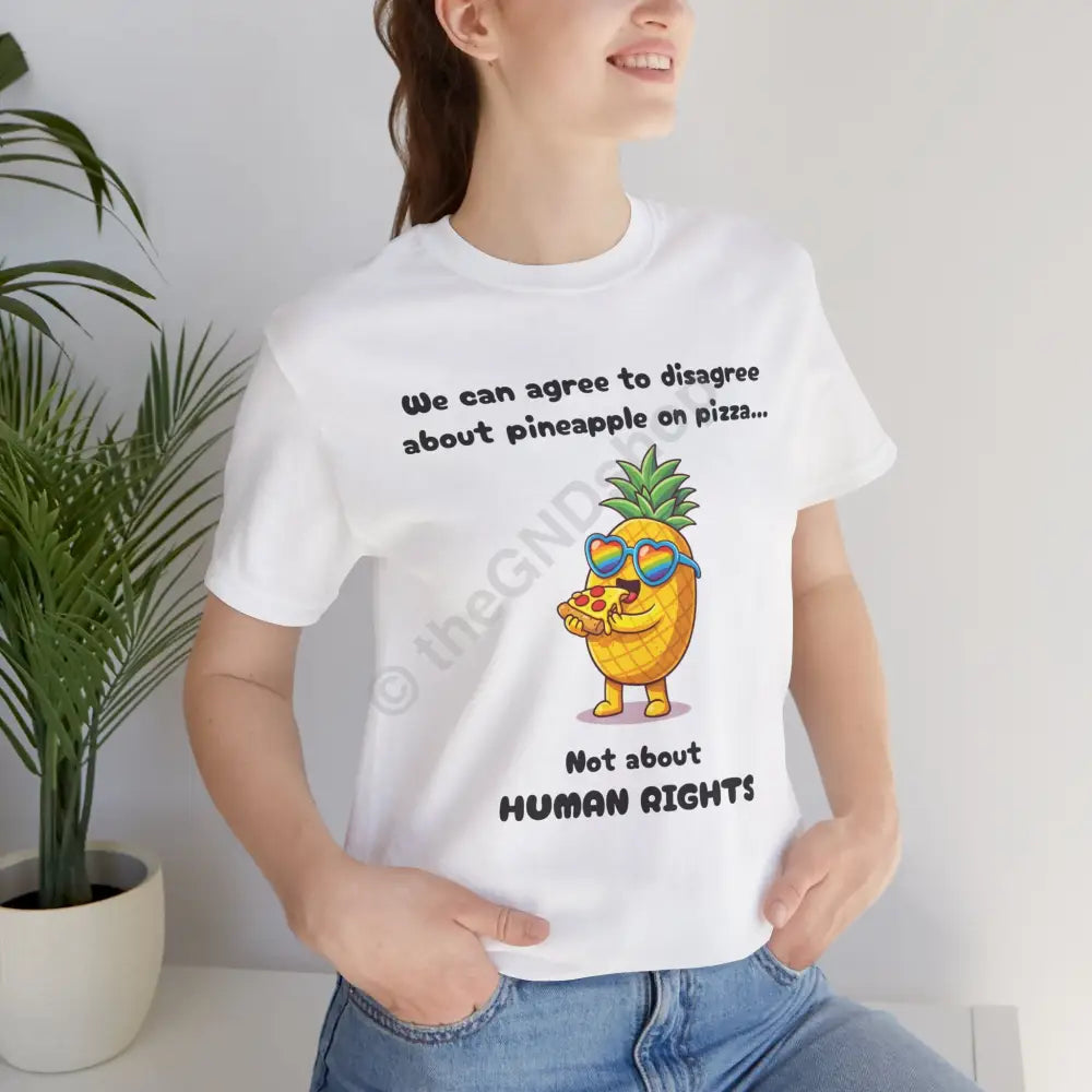T-shirt - Pineapple on pizza & Human Rights T-Shirt