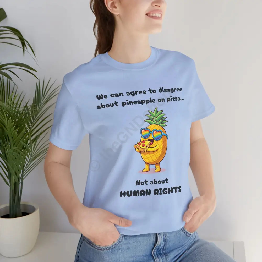 T-shirt - Pineapple on pizza & Human Rights T-Shirt