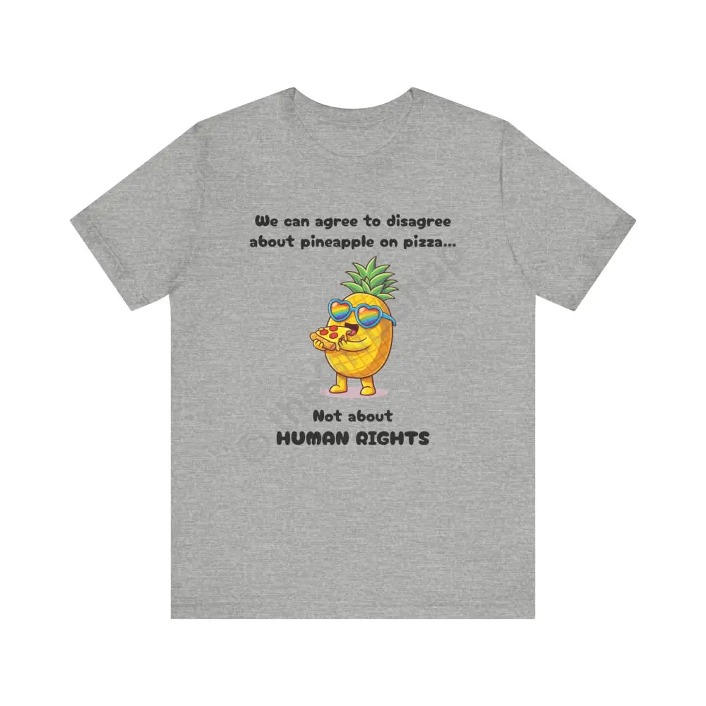 T-shirt - Pineapple on pizza & Human Rights Athletic Heather / S T-Shirt