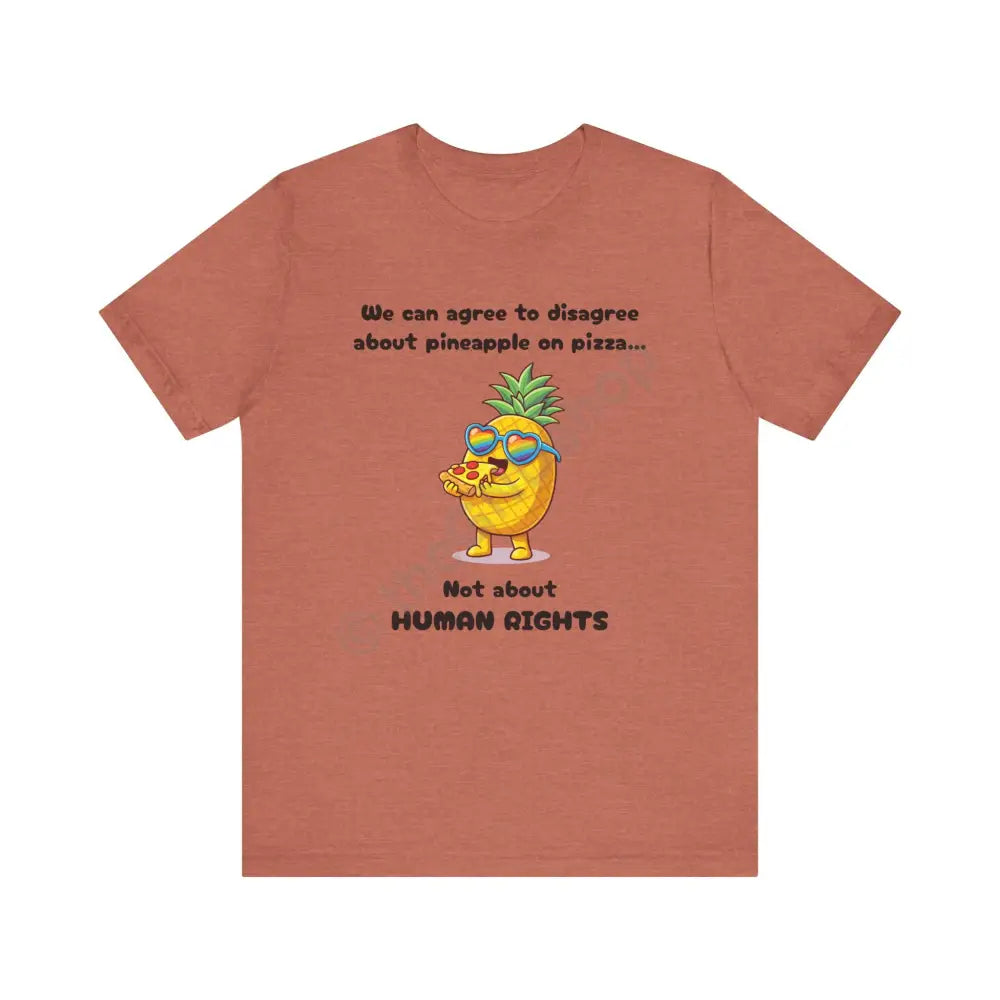 T-shirt - Pineapple on pizza & Human Rights Heather Clay / XS T-Shirt