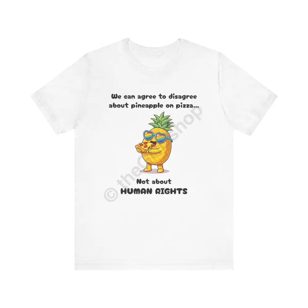 T-shirt - Pineapple on pizza & Human Rights White / XS T-Shirt