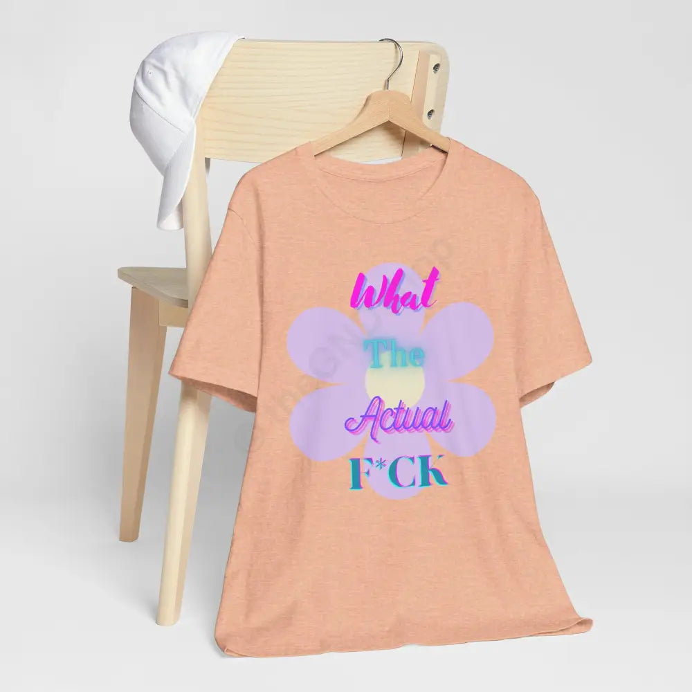 T-shirt - What the actual f*ck T-Shirt
