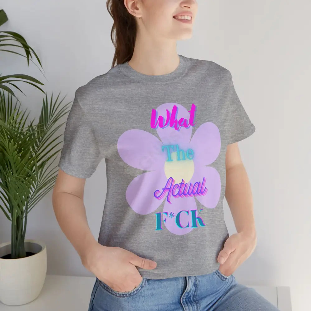 T-shirt - What the actual f*ck T-Shirt