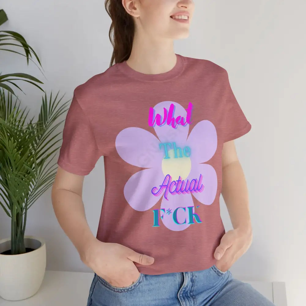 T-shirt - What the actual f*ck T-Shirt