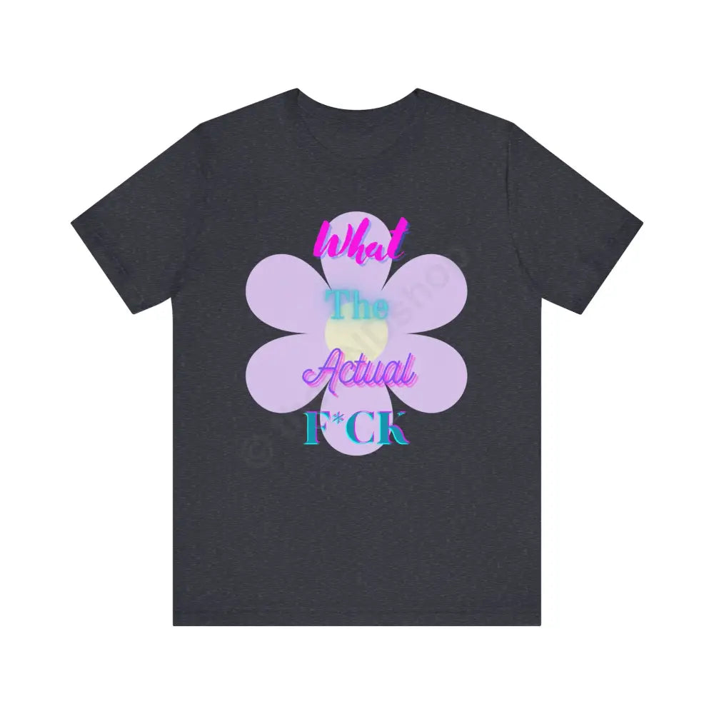 T-shirt - What the actual f*ck Heather Navy / XS T-Shirt